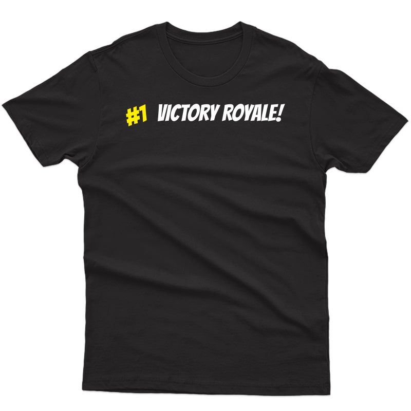 #1 First Place Winner Victory Royale Gamer Shirt