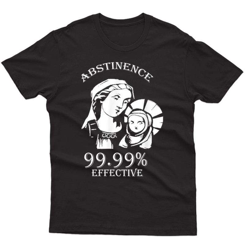 Abstinence 99.99% Effective Jesus Funny Christmas T-shirt