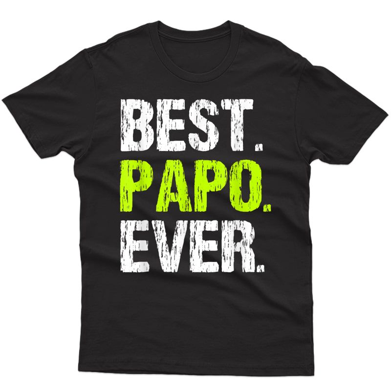 Best Papo Ever Funny Cool Father's Day Gift T-shirt