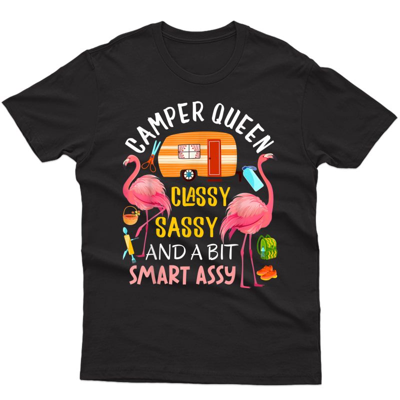 Camper Queen Classy Sassy Smart Assy Cool Camping Gift Rv T-shirt