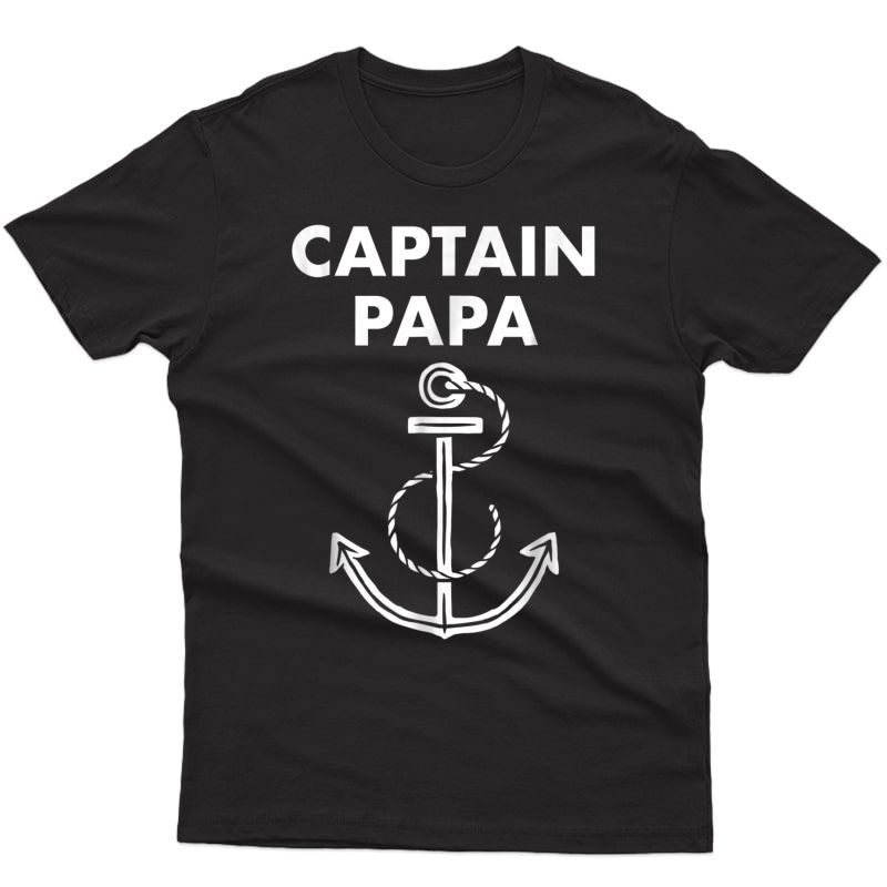Captain Papa! Boating & Sailing T-shirts