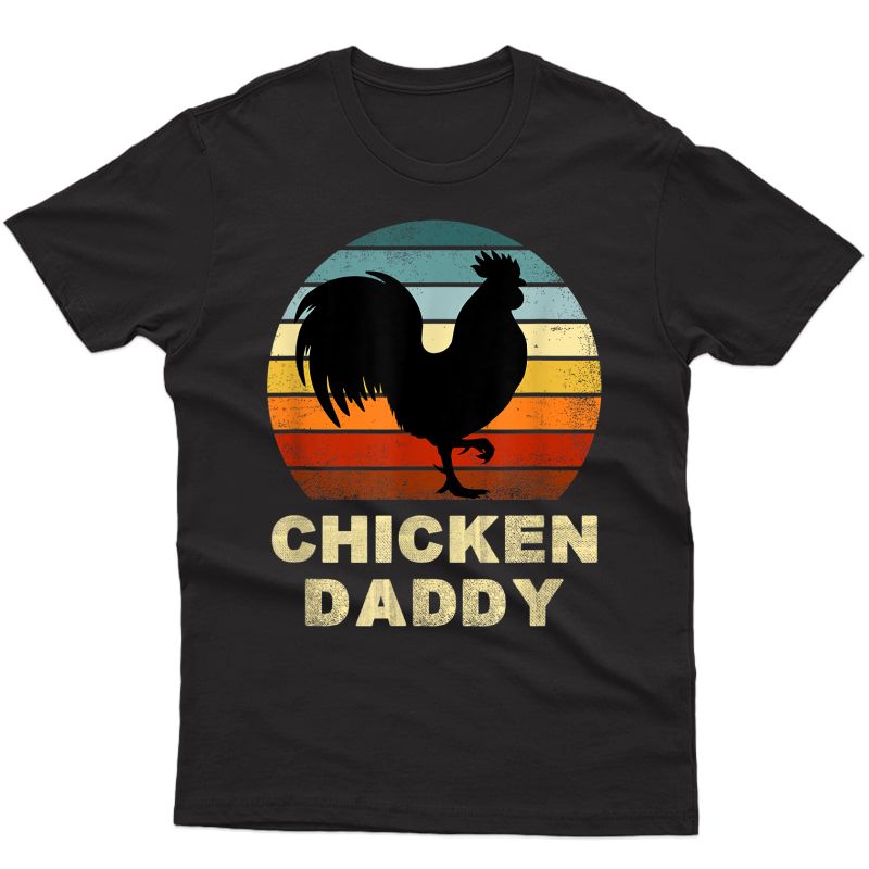 Chicken Daddy Shirt Vintage Chicken Daddy Farmer T-shirt
