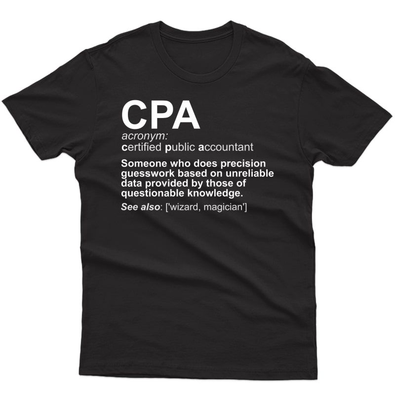 Cpa Certified Public Accountant Definition Funny Shirt