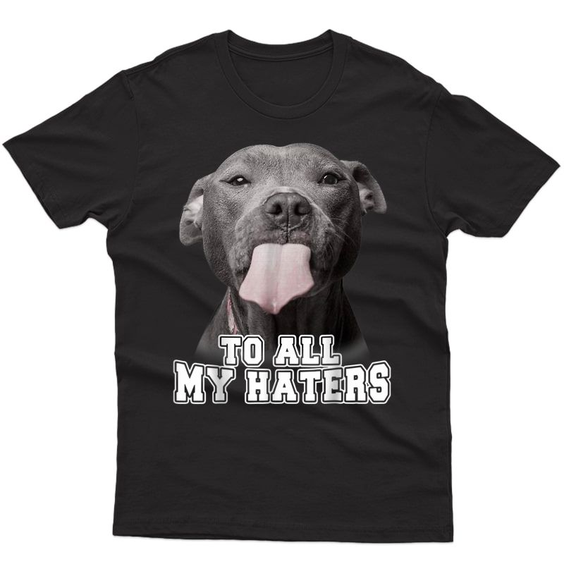 Cute Pitbull To All My Haters Pitbull Dog Lover Essential T-shirt