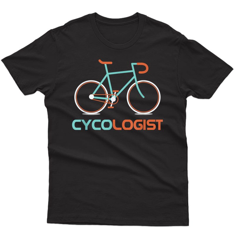 Cycologist Cycling Bicycle Cyclist Road Bike Triathlon Shirt T-shirt