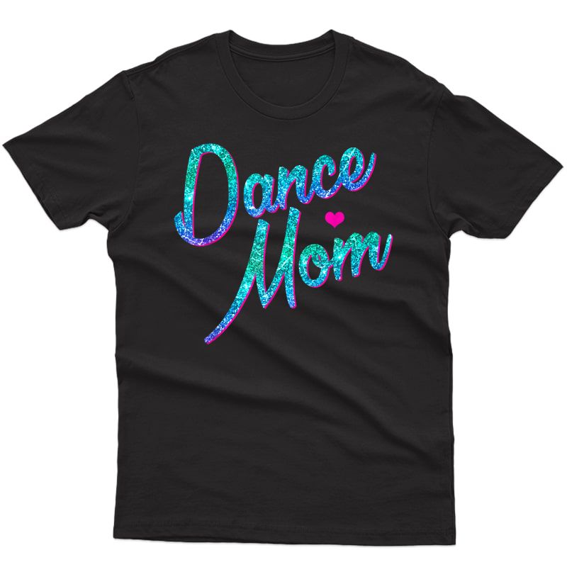 Dance Mom T-shirt Dancing Mommy Mother Disco Tee Gift