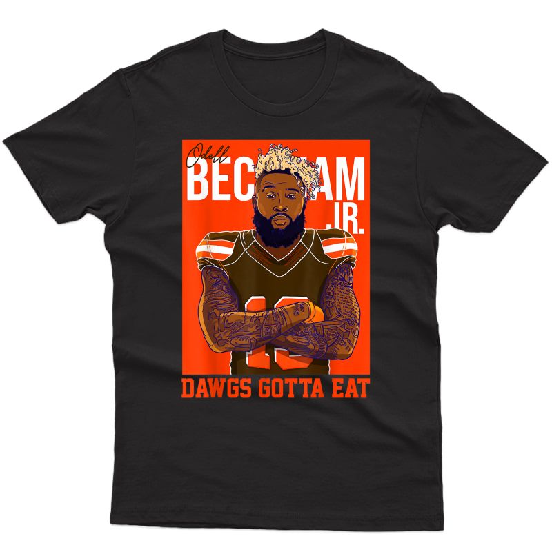 Dawgs-gotta-eat-odell-browns-football-tshirt