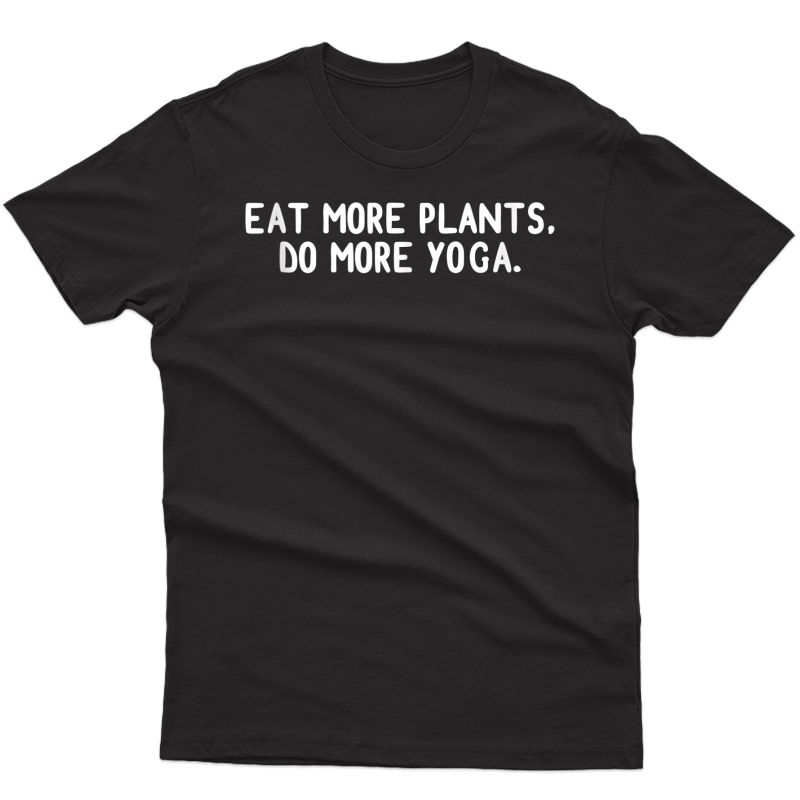 Eat More Plants Do More Yoga Vegetarian Vegan Meme Tank Top Shirts