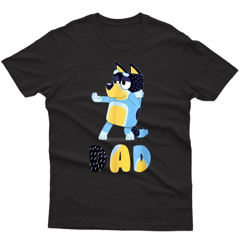 Fathers Blueys Dad Mum Love Father's Day T-shirt