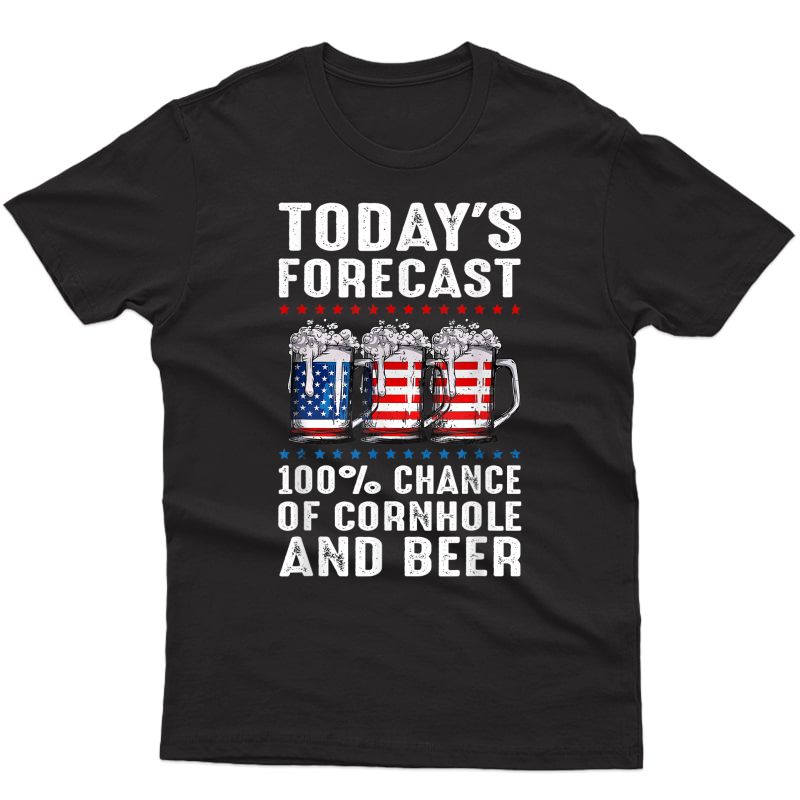 Forecast 100% Chance Of Cornhole And Beer 4th Of July Tshirt
