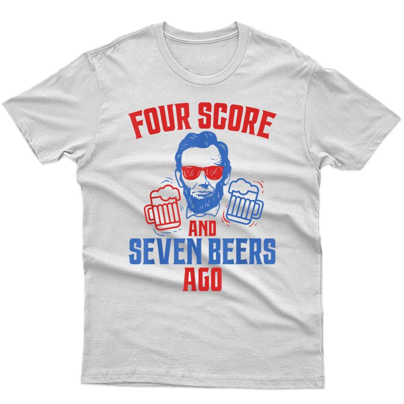Funny Abe Lincoln Shirt 4th Of July Drinking Beer Party Gift