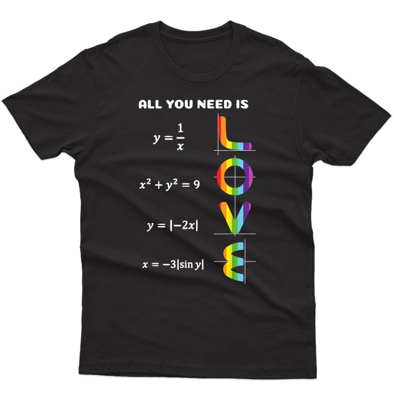 Funny All You Need Is Love Pride Math T-shirt