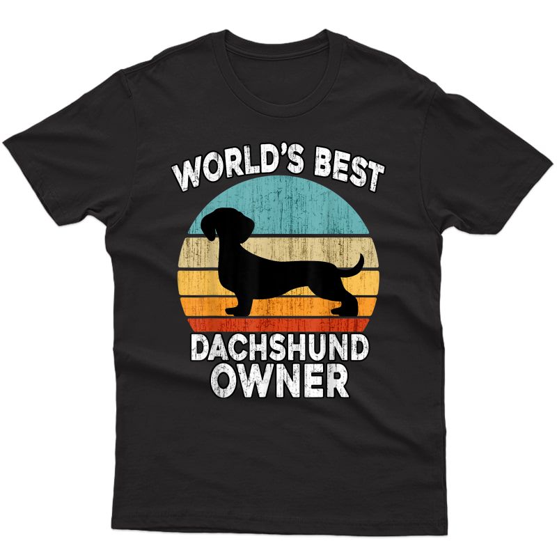 Funny Dachshund - World's Best Daschund Owners Dog T-shirt