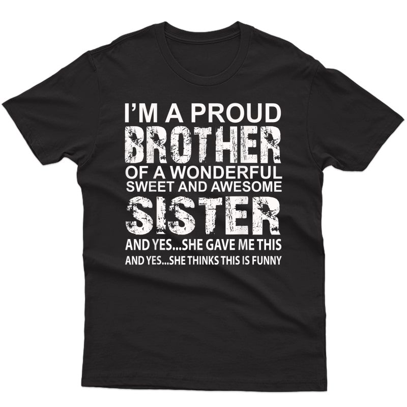 Funny Gift For Brother From Awesome Sister Birthday Xmas T-shirt