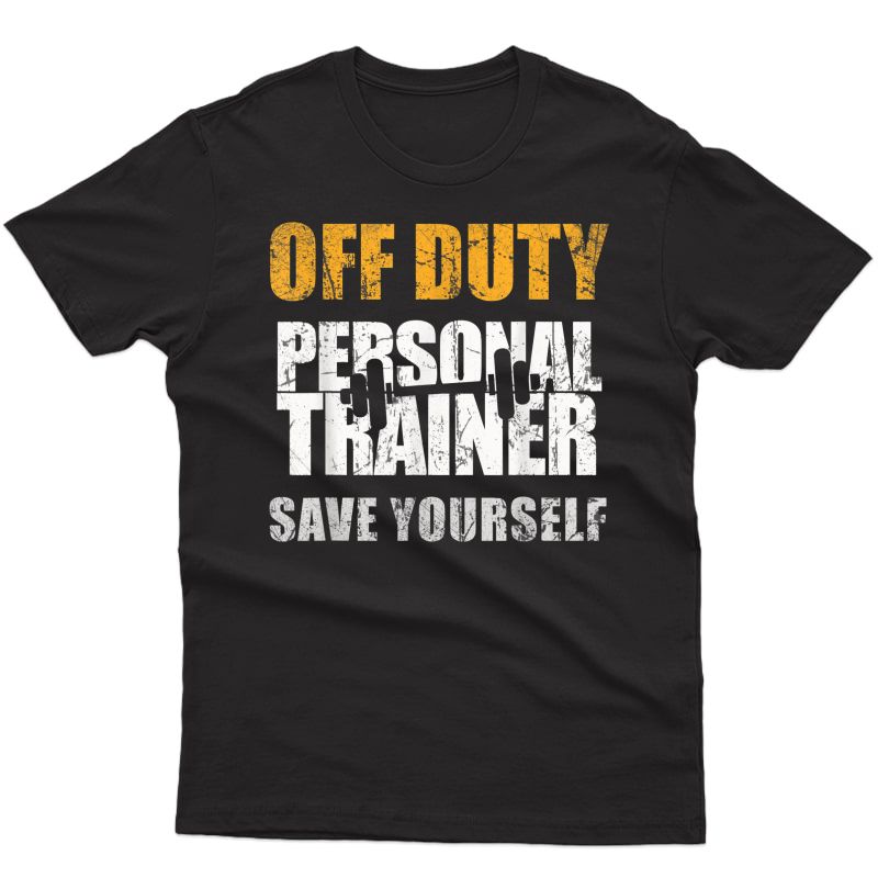 Funny Off Duty Personal Trainer Ness Coach Gym Instructor T-shirt