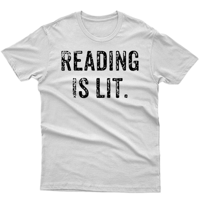 Funny Reading Is Lit English Tea Book Gift T-shirt