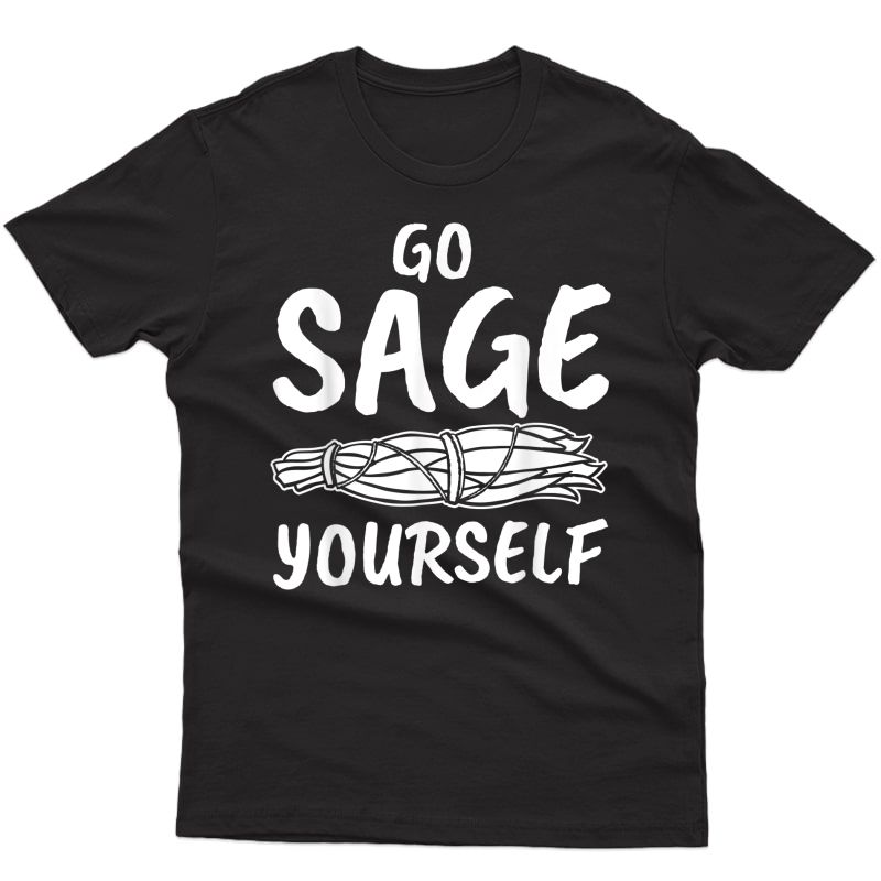 Go Sage Yourself Smudge Namaste Meditation Yoga Om T-shirt