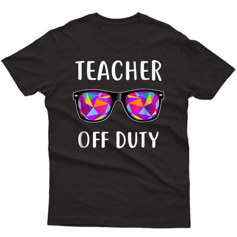Great Last Day Of School Shirt-funny Off Duty Tea Tshirt