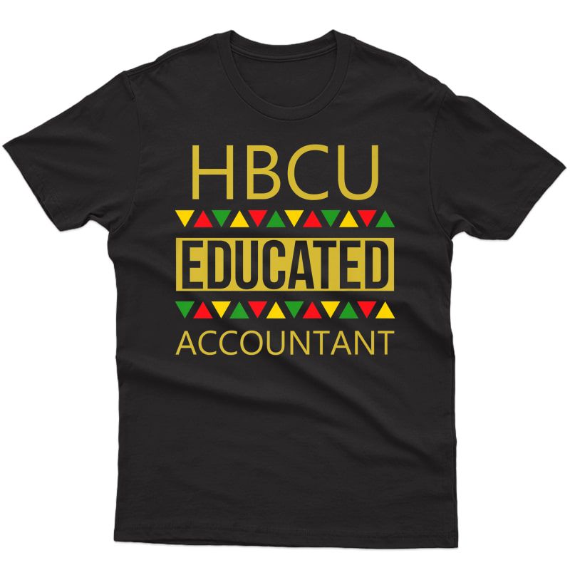 Hbcu College Grad - Hbcu Educated Accountant Premium T-shirt