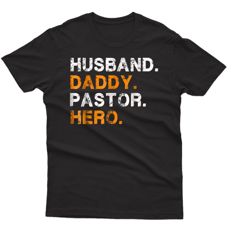 Husband Daddy Pastor Hero T-shirt