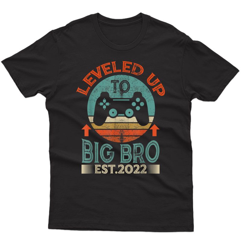 I Leveled Up To Big Brother Est. 2022 Promoted To Big Bro T-shirt