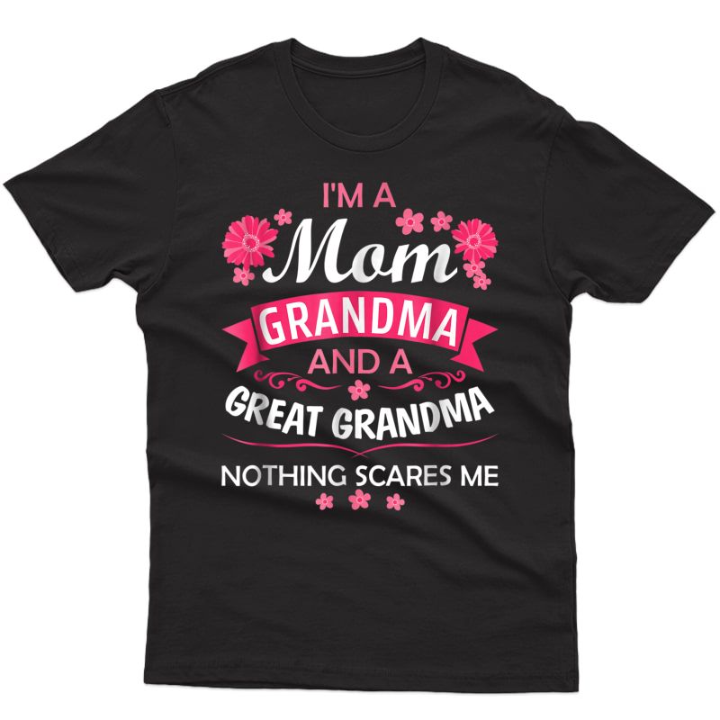 I'm A Mom Grandma Great Nothing Scares Me T Shirt Christmas