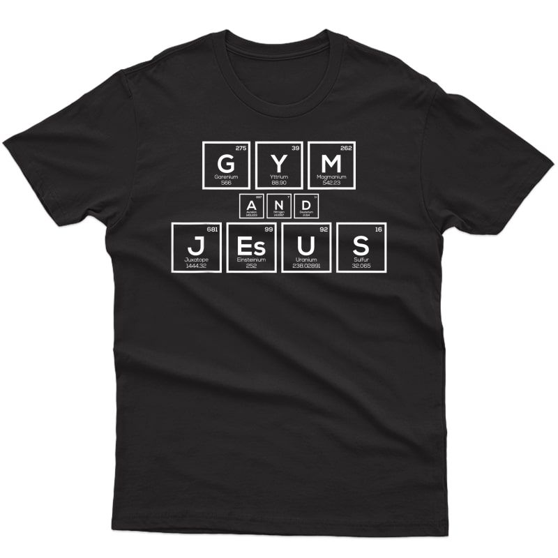 Jesus Workout Shirt Gym And Jesus Periodic Table Christian