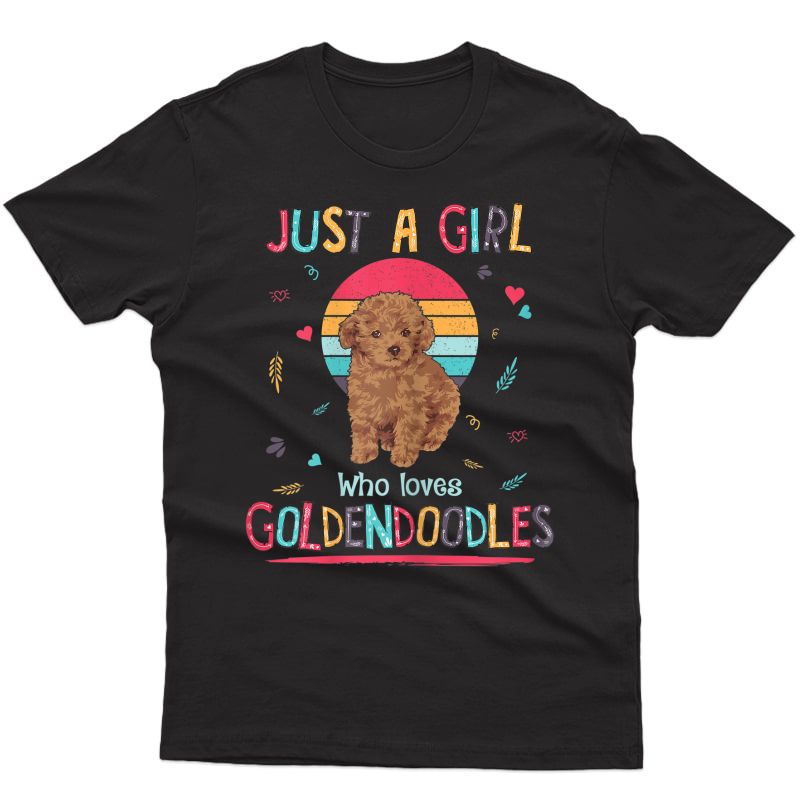 Just A Girl Who Loves Goldendoodles Cute Dog Lover Gifts T-shirt