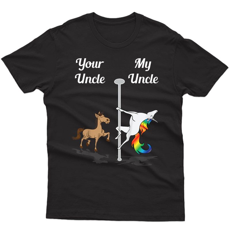  Your Uncle My Uncle T-shirt You Me Dancing Unicorn Shirt