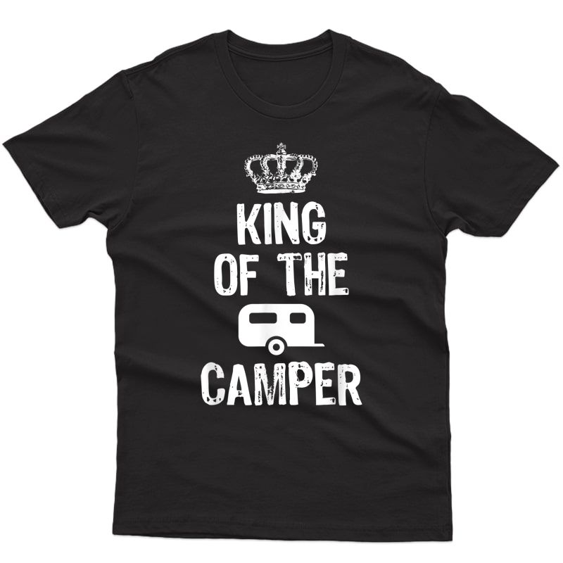 King Of The Camper - Camping T-shirt