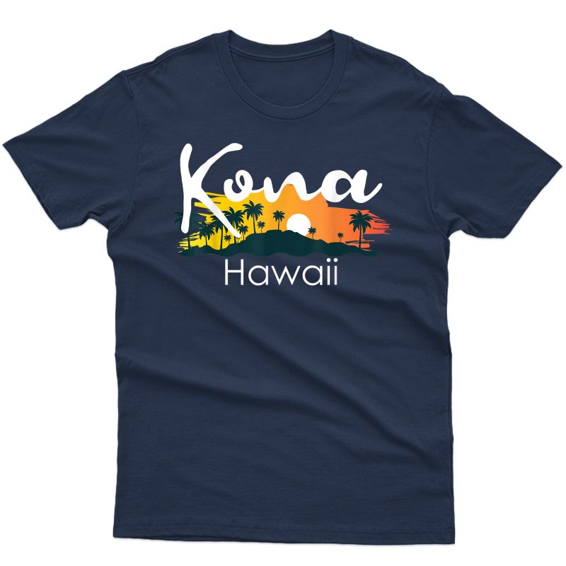 Kona Hawaii Hawaiian Surfing Beach Ocean Aloha T Shirt