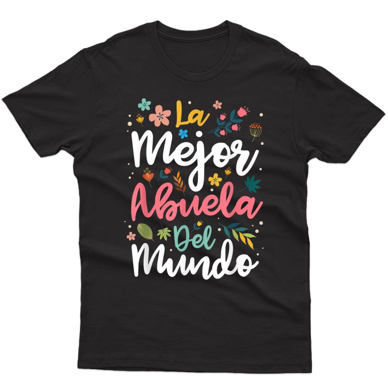 La Mejor Abuela Del Mundo - Hispanic Grandma & Mother's Day T-shirt