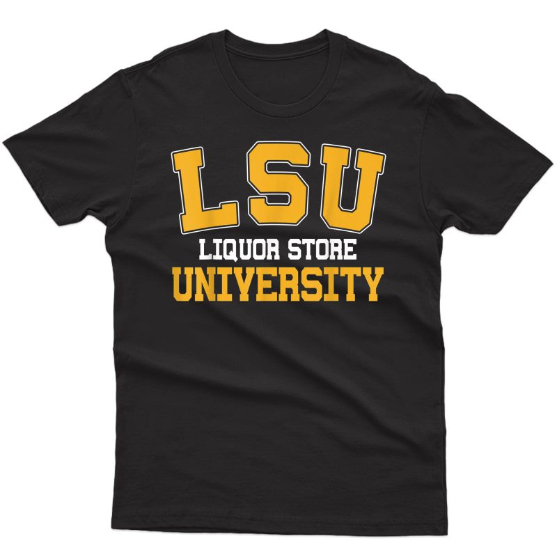 Liquor Store University T-shirt