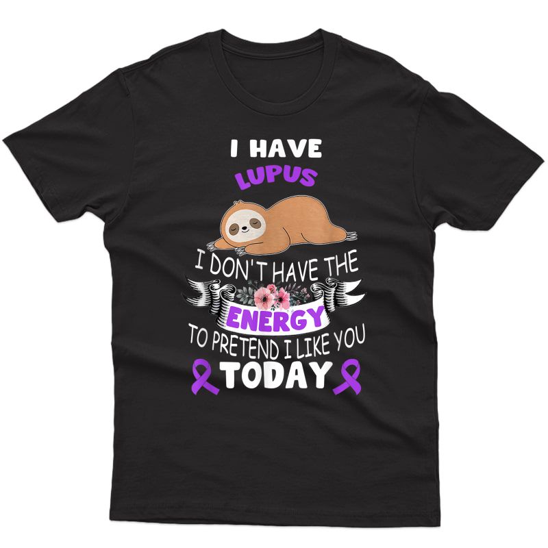 Lupus Warrior Awareness Sloth Energy Gifts T-shirt T-shirt