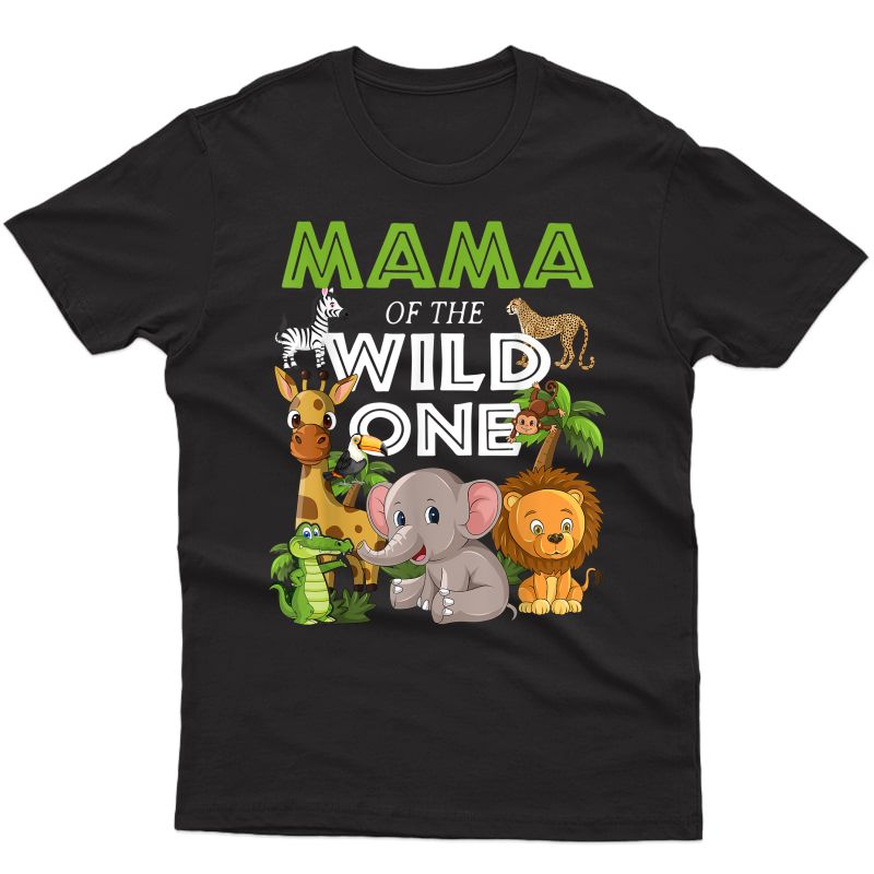 Mama Of The Wild One Zoo Birthday Safari Jungle Animal T-shirt