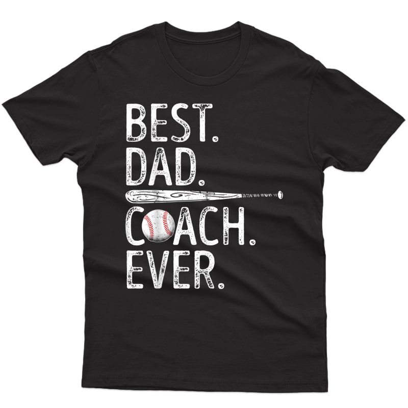 S Best Dad Coach Ever T Shirt Baseball Fathers Day Gift