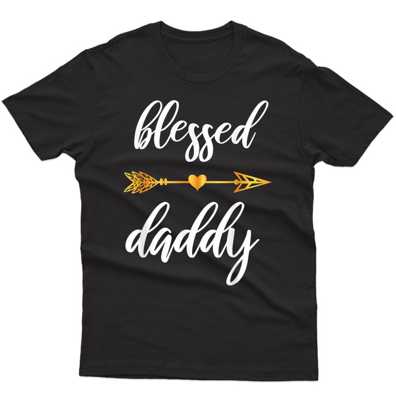 S Blessed Daddy Shirt Dad Gift Family Matching Thanksgiving T-shirt