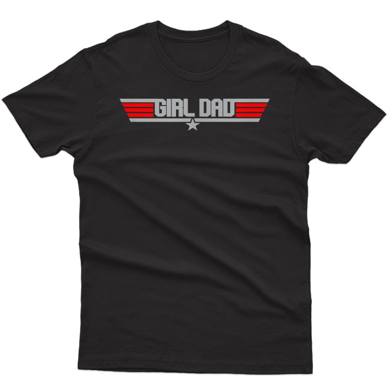 S Girl Dad - Daughter's Father Dad Appreciation Gift T-shirt