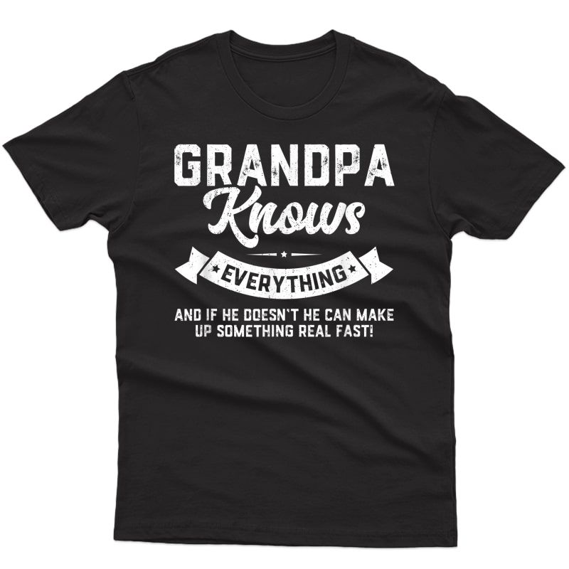 S Grandpa Knows Everything Shirt 60th Gift Funny Father's Day T-shirt