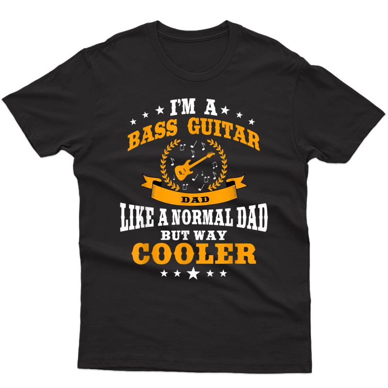 S Great Bass Player Dad Gift Bass Guitar T-shirt