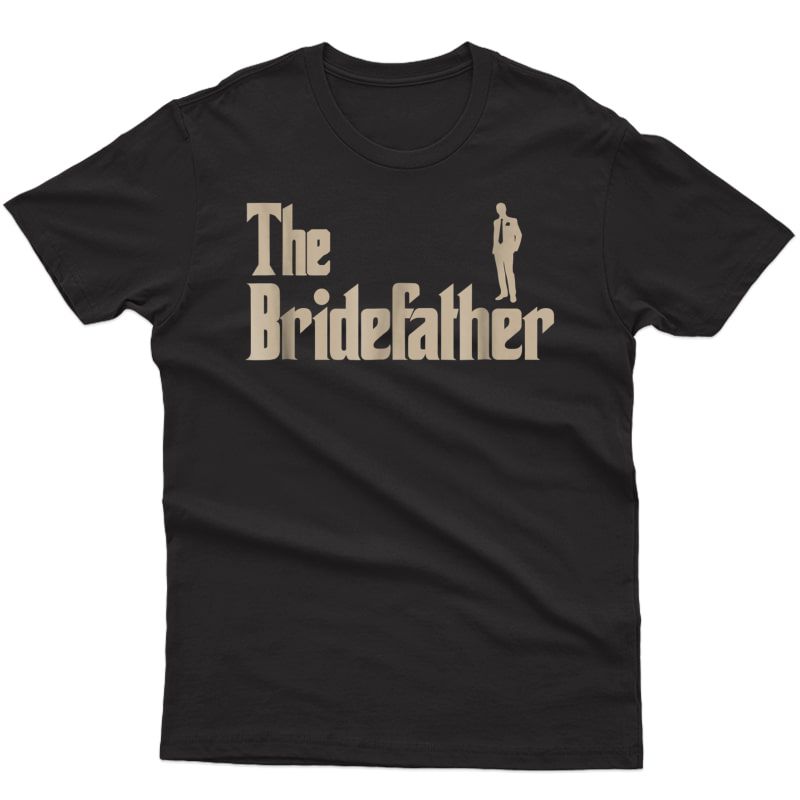 S Great Father Of The Bride Gifts Ts