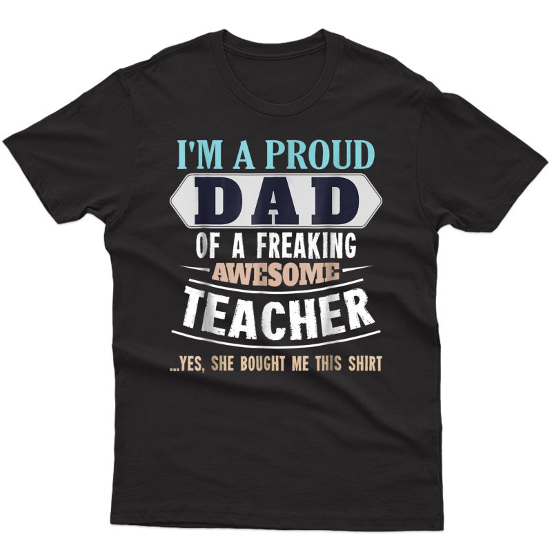 S Proud Dad Of Awesome Tea Daughter Shirt Father