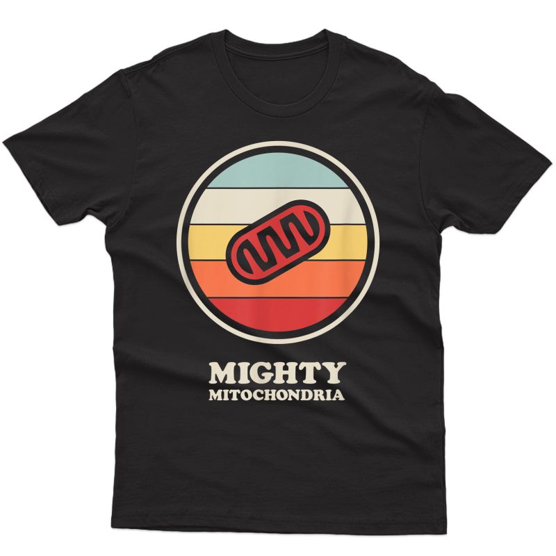 Mighty Mitochondria Biology Tea / Cell Mitochondria T-shirt