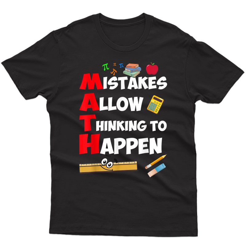 Mistakes Allow Thinking To Happen - Math Tea T-shirt