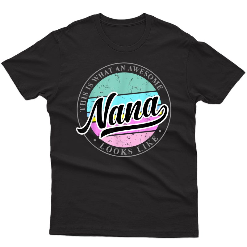 Mother's Day Birthday Gift For Grandma Nana From Grand T-shirt