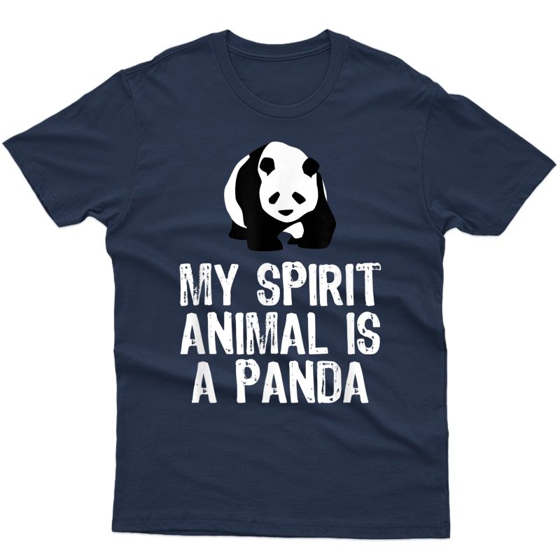 My Spirit Animal Is A Panda Funny Gift T-shirt