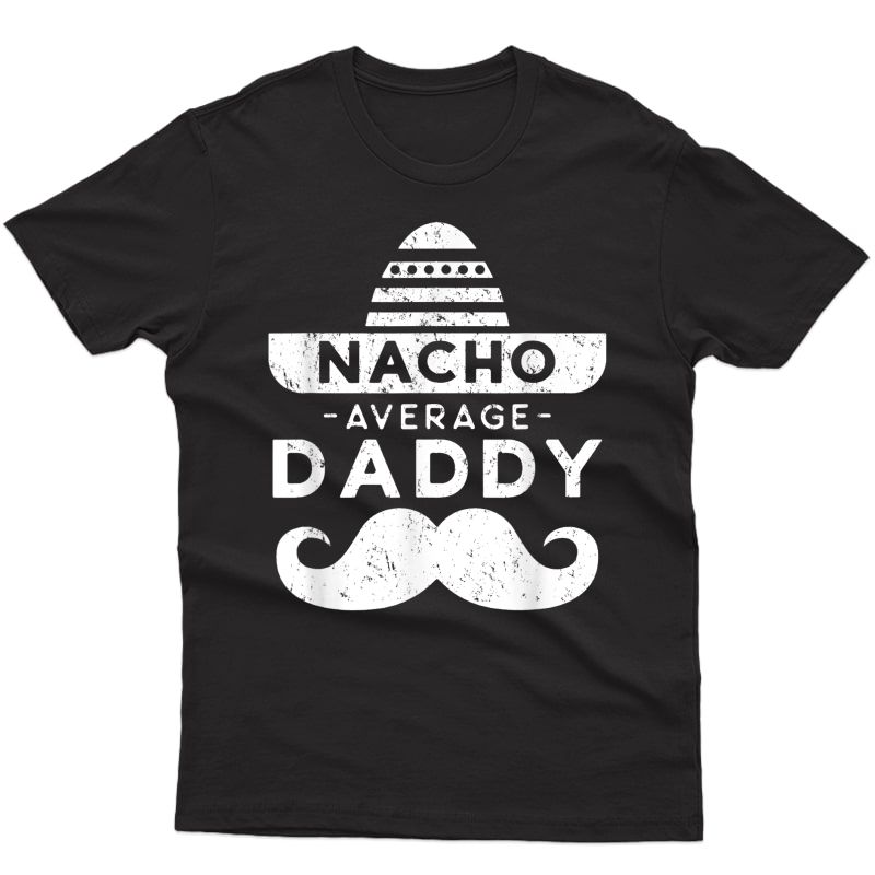  Dad T-shirt Funny Cinco De Mayo Tee Daddy Gift