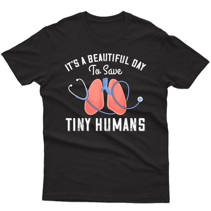 Nicu Respiratory Therapist - Save Tiny Humans T-shirt