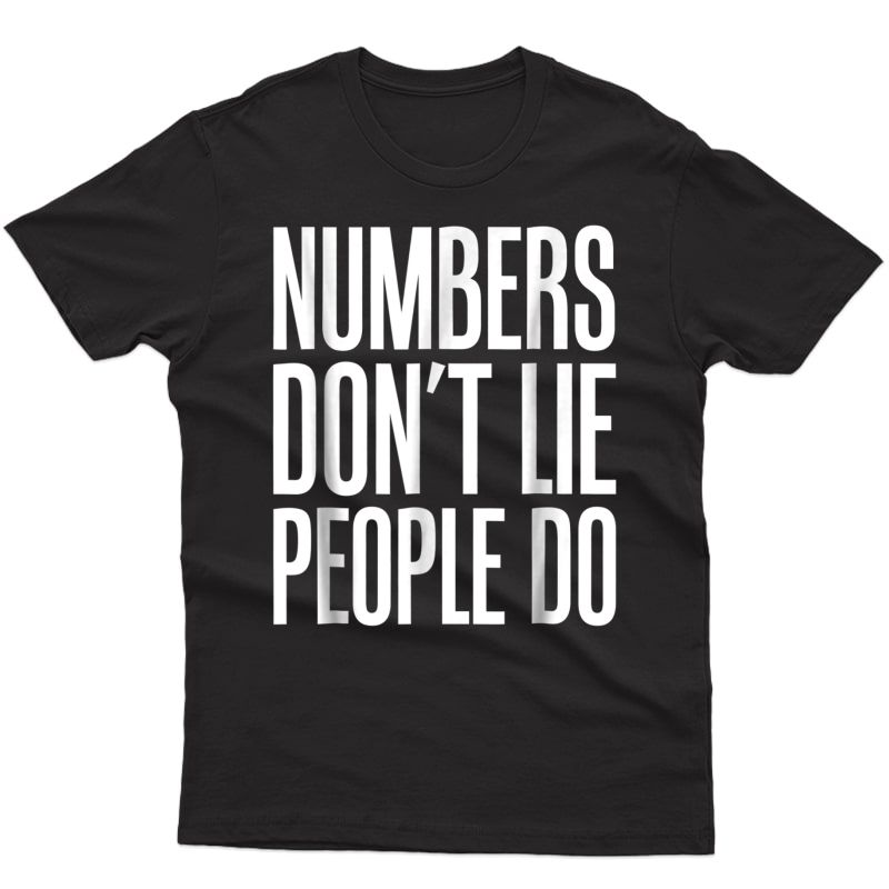 Numbers Don't Like People Do Accountant T-shirt