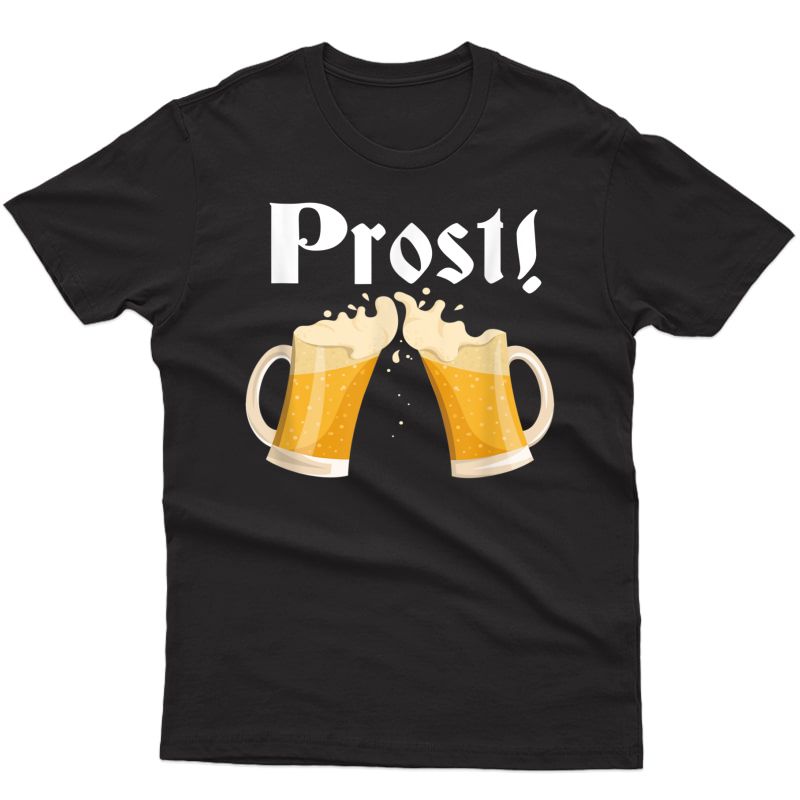 Oktoberfest Shirt- German Beer Mug - Prost Cheers In German T-shirt